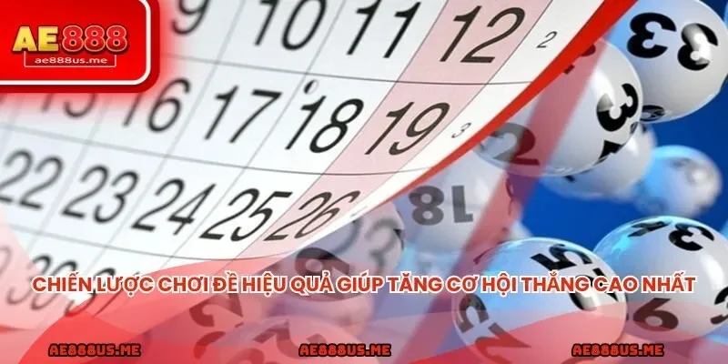 Chiến lược chơi đề hiệu quả giúp tăng cơ hội thắng cao nhất