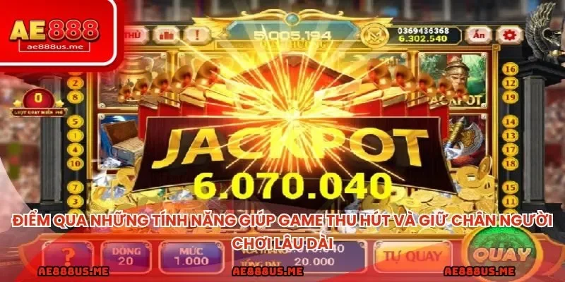 Điểm qua những tính năng giúp game thu hút và giữ chân người chơi lâu dài