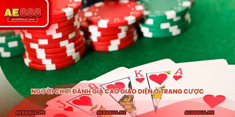 Người chơi đánh giá cao giao diện ở trang cược 